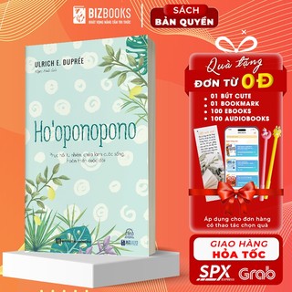 Ho Oponopono: Phục Hồi Tự Nhiên, Chữa Lành Cuộc Sống, Hoàn Thiện Cuộc Đời - Sách Chữa Lành Tâm Hồn Hay Nên Đọc