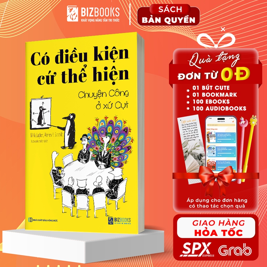 Sách - Có Điều Kiện Cứ Thể Hiện - Chuyện Công Ở Xứ Cụt - Bizbooks TẶNG Sổ Tay, Sách Nói và Bookmark