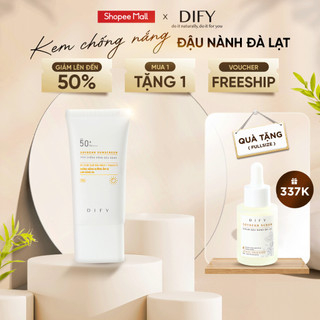 Kem chống nắng DIFY chiết xuất đậu nành Đà Lạt SPF 50+ PA++++ không cay mắt nâng tone cho mọi loại da 50ml