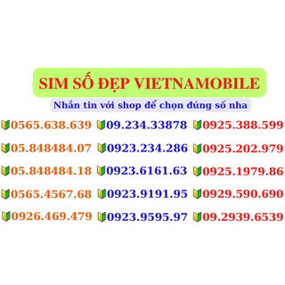 Sim số đẹp thần tài vip - sim 4g vietnamobile giá rẻ - sóng mạnh tốc độ cao - miễn phí đăng ký chính chủ