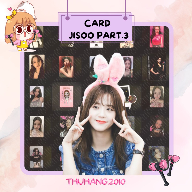 thuhang.2010 - [OFFICIAL] Tổng hợp Photo Card Jisoo 🐰BLACKPINK chính hãng - Phần 3