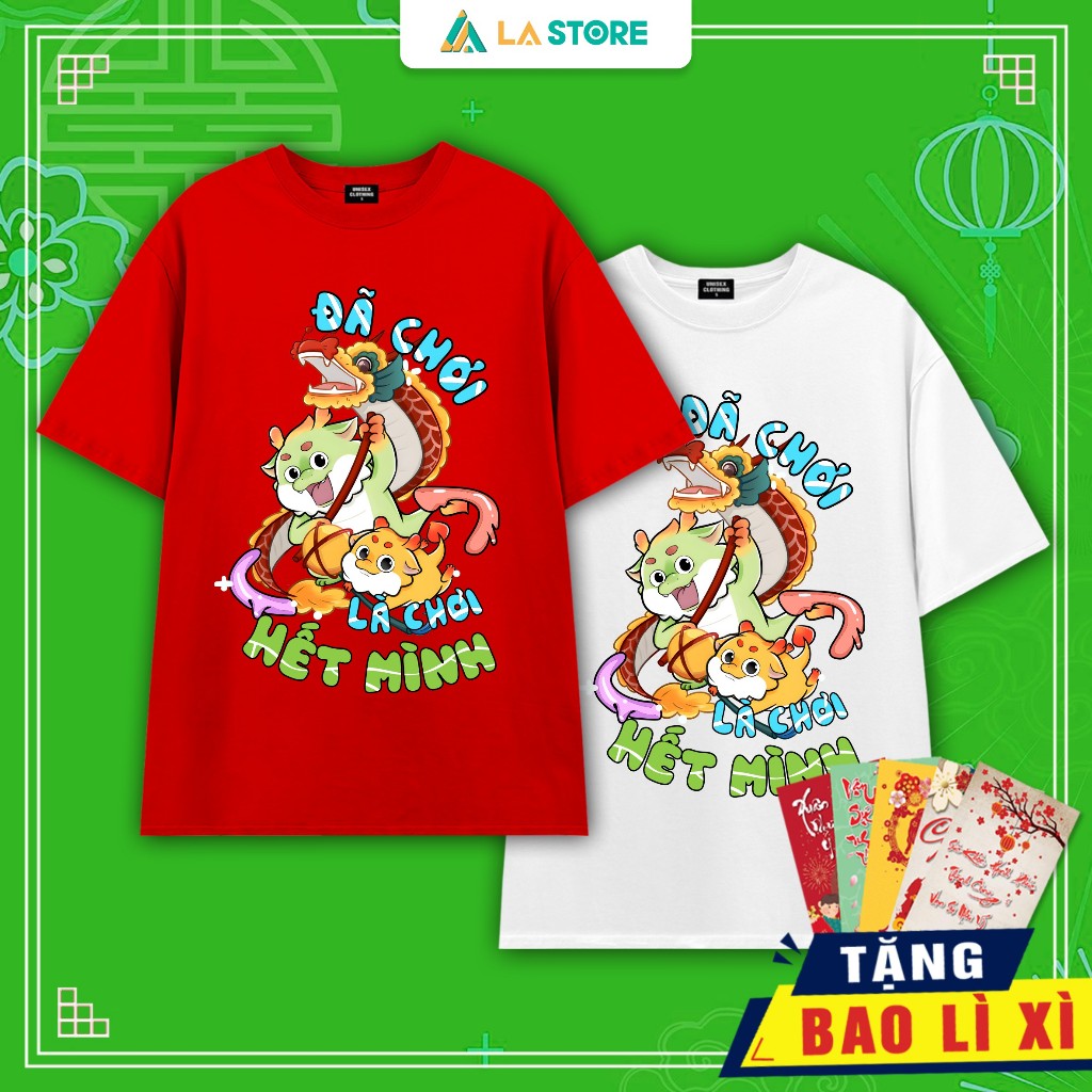 Áo Thun Gia Đình Tết 2024 Giáp Thìn Đã Chơi Là Chơi Hết Mình Năm Con Rồng Nhiều Màu | LẠ STORE