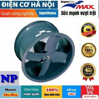 Quạt hút thông gió tròn công nghiệp 25,30,35,40,50,60cm Superlitemax(SP của Điện Cơ Hà Nội).