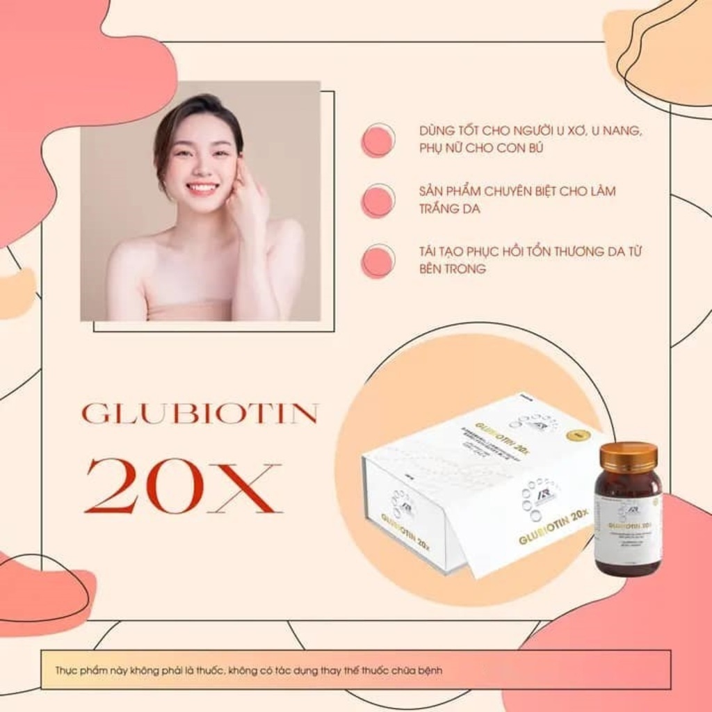 Viên uống trắng da, mờ nám Glubiotin 20x (Glutathione), giảm nhăn, trẻ hoá da, trắng da mặt, sản phẩm chính hãng