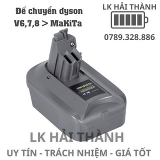 Đế chuyển pin Dyson sang pin Makita dùng được cả V6 V7 V8 tiện lợi