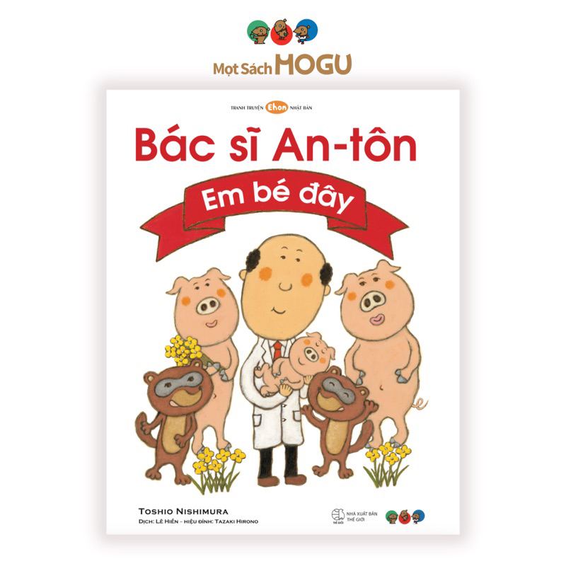 Tranh truyện - Phát triển tư duy cho bé từ 3 tuổi - Bác sĩ Anton: Em bé đây (Sách Ehon)