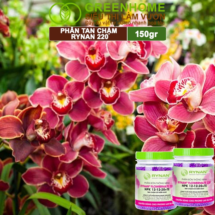 Phân Tan Chậm Greenhome, Rynan 220, Chai 150gr, Dùng Cho Phong Lan Ra Hoa, Giúp Hoa Bền Màu, Cánh Dày, To, Thơm Lâu