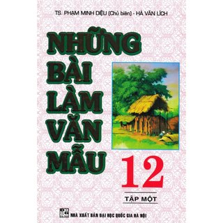 Sách - Những Bài Làm Văn Mẫu 12 - Tập 1 - HA