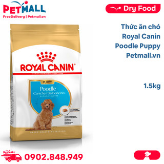 Thức ăn chó Royal Canin Poodle Puppy 1.5kg Petmall