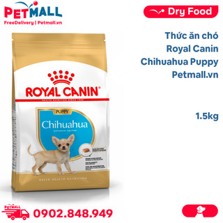 Thức ăn hạt Royal Canin Chihuahua Puppy 1.5kg Petmall