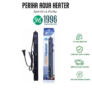 Sưởi bể cá Periha 50W, 100W, 200W, 300W, 500W có vỏ bọc an toàn cho cá, gia nhiệt chuẩn