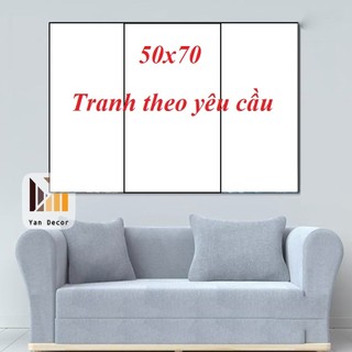 Bộ 3 bức tranh treo tường kích thước 50x70cm Yêu cầu