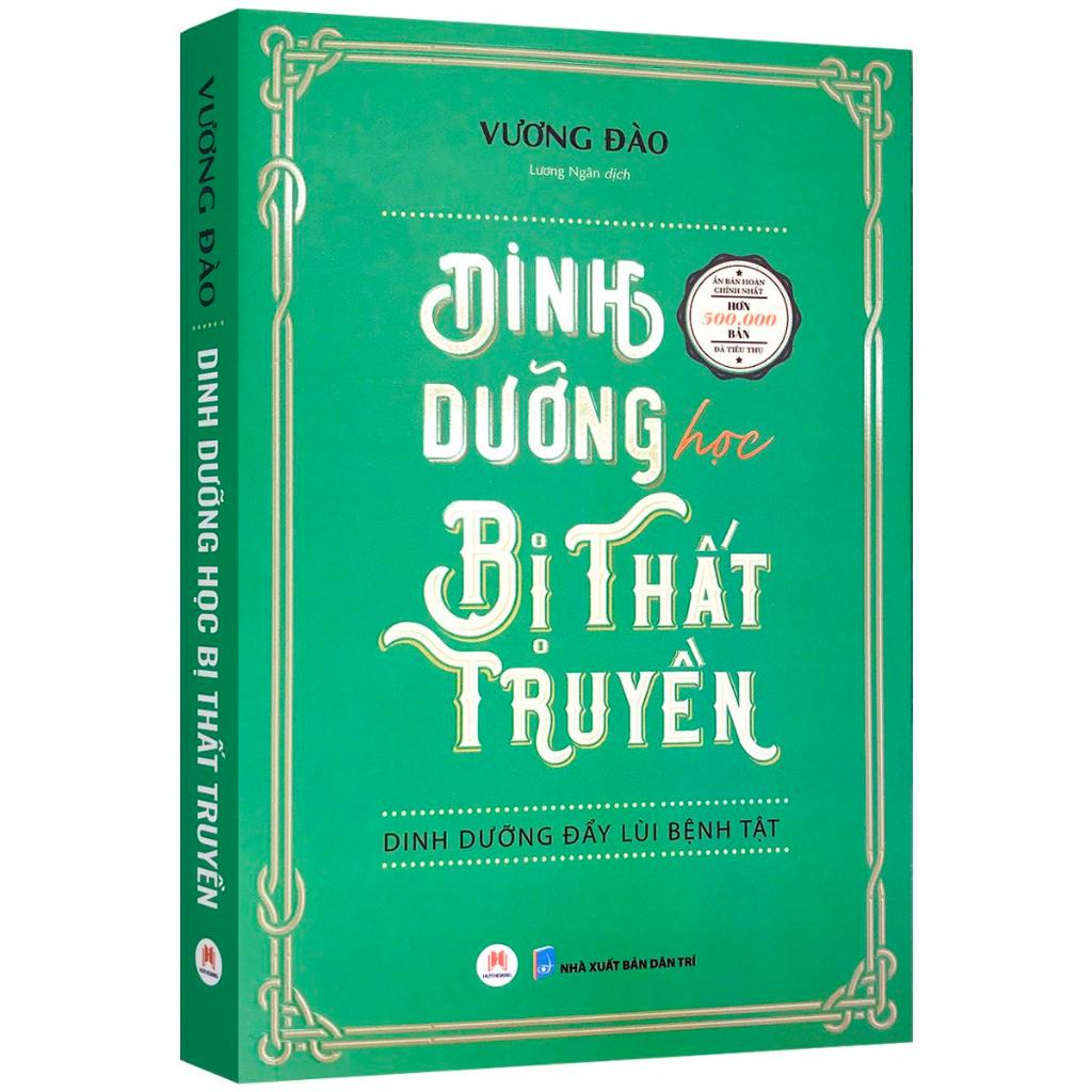 Sách - Dinh Dưỡng Học Bị Thất Truyền : Dinh Dưỡng Đẩy Lùi Bệnh Tật - Huy Hoàng