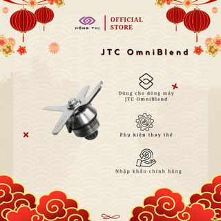 Lưỡi dao máy xay sinh tố JTC OmniBlend bằng thép không gỉ lưỡi dao 6 cánh - Nhập khẩu chính hãng