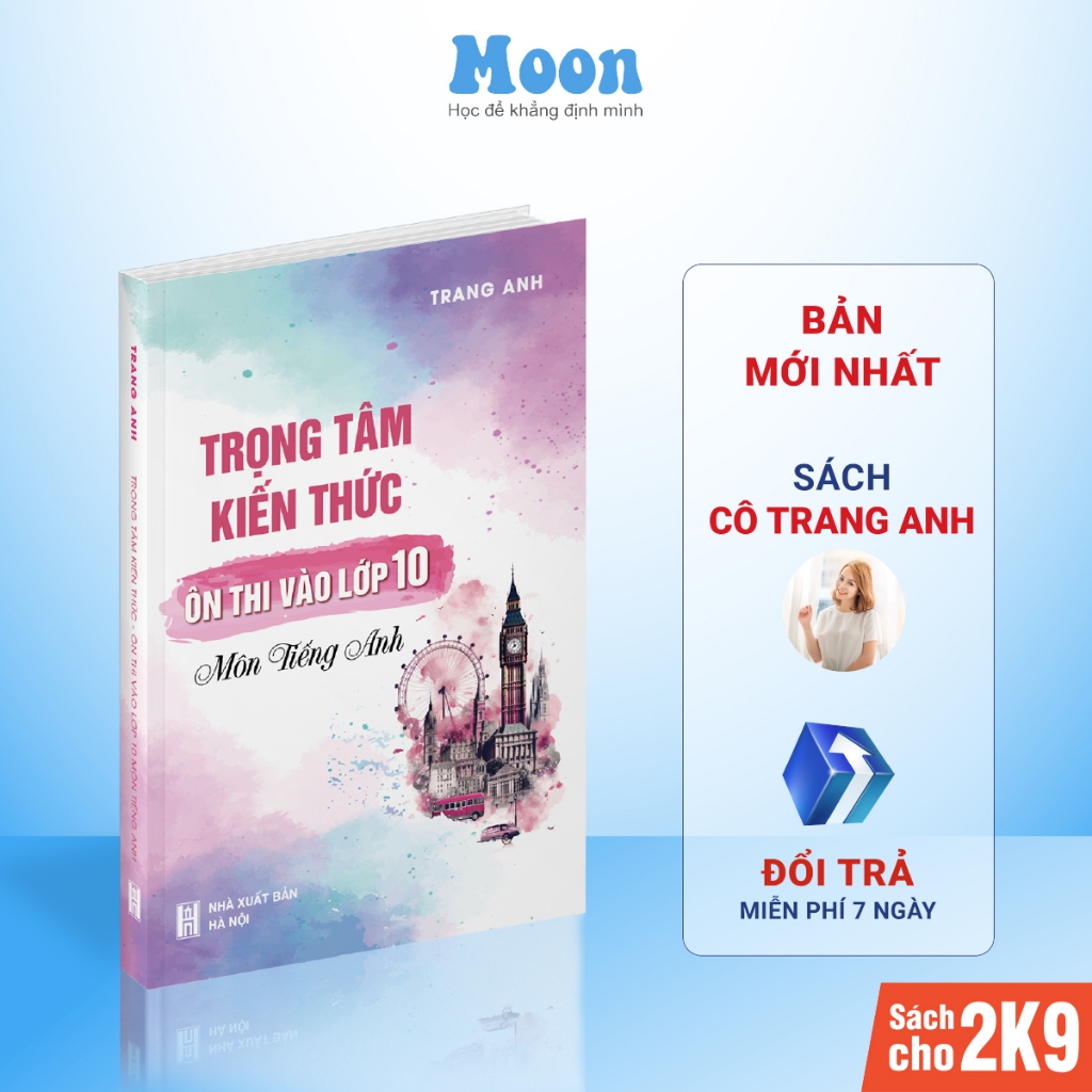 Sách Trọng tâm kiến thức ôn thi vào lớp 10 môn Tiếng anh cô Trang Anh Moonbook