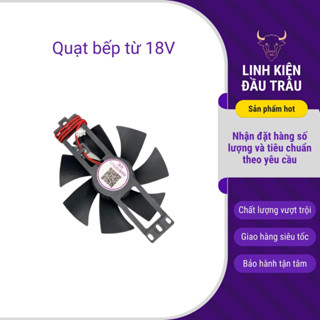 Quạt bếp từ 18V loại to sải cách 11cm chất lượng tốt có vỏ hộp chính hãng Linh Kiện Đầu Trâu.