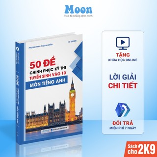50 đề chinh phục kì thi vào 10 môn Tiếng Anh, sách ôn thi vào 10 Moonbook