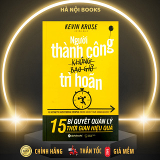 Sách - Những người thành công không bao giờ trì hoãn - AlphaBooks