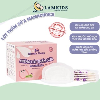 Miếng Lót Thấm Sữa Mama's Choice, Tấm Lót Thấm Hút Sữa Mẹ, Mỏng Nhẹ và Bám Dính Tốt (Hộp 60 Miếng) Lamkids
