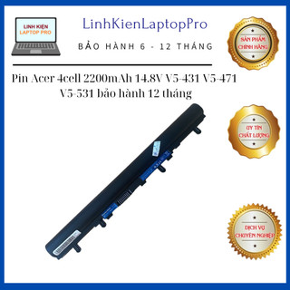 Pin Acer 4cell 2200mAh 14.8V V5-431 V5-471 V5-531 V5-571 V5-431G/P V5-471G/P V5-531G/P V5-571G/P, PN: AL12A32 new 100%