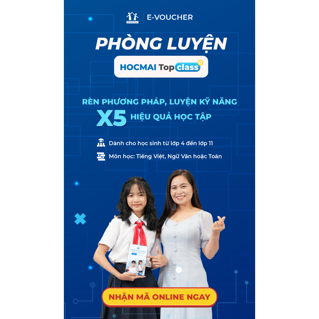 HOCMAI [Lớp 4-11] Phòng luyện TOPCLASS môn Toán, Tiếng Việt/ Ngữ Văn bứt phá điểm cao - Voucher