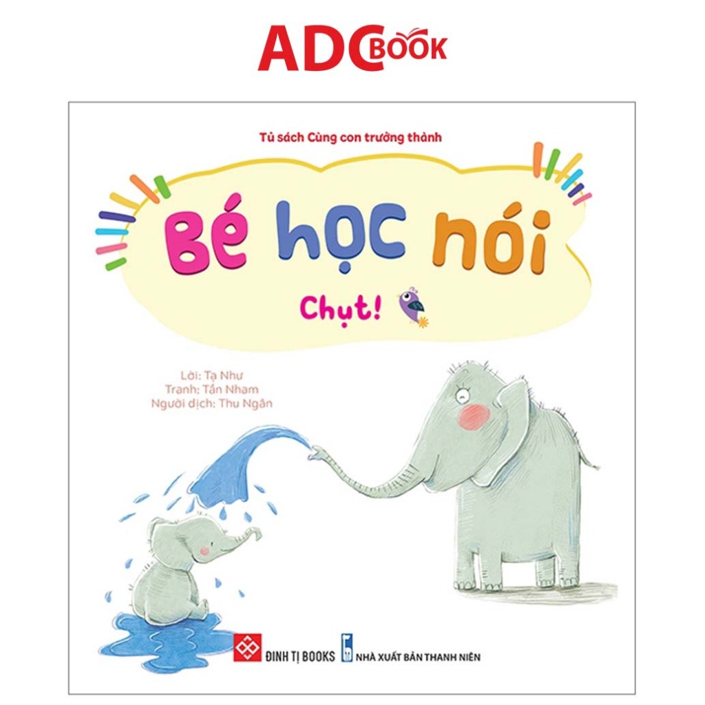 Sách- Bé Học Nói - Chụt!