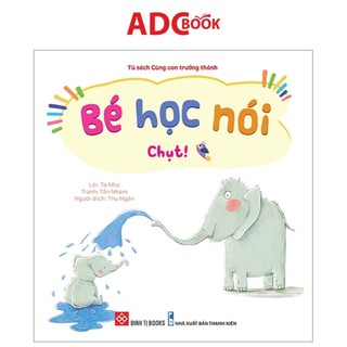 Sách- bé học nói - chụt!