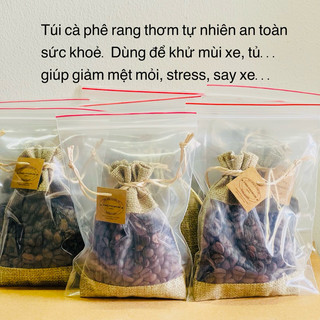 Túi thơm cà phê rang thơm tự nhiên không hóa chất.Túi thơm treo xe,tủ,giỏ,làm quà tặng...