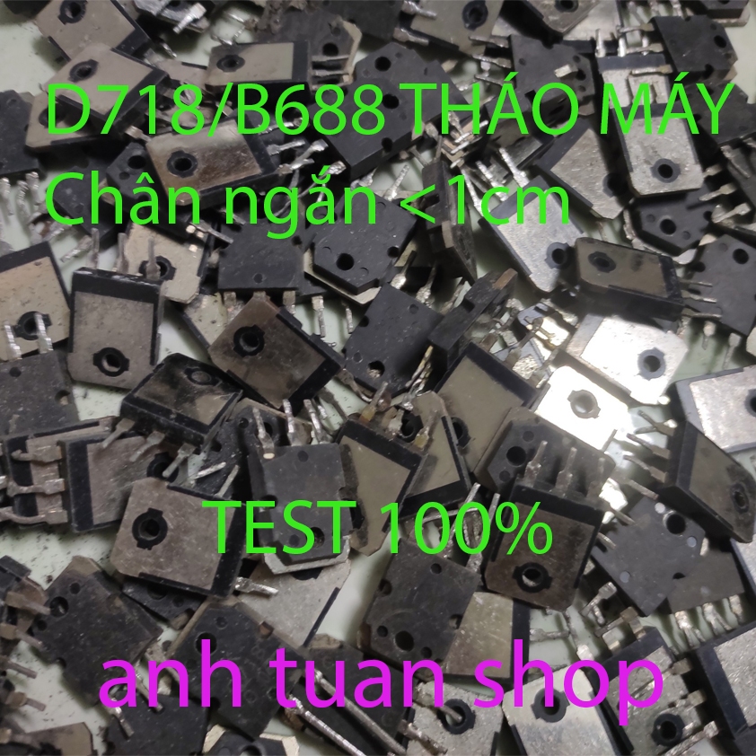 10 CHIẾC D718/B688 transistor tháo máy