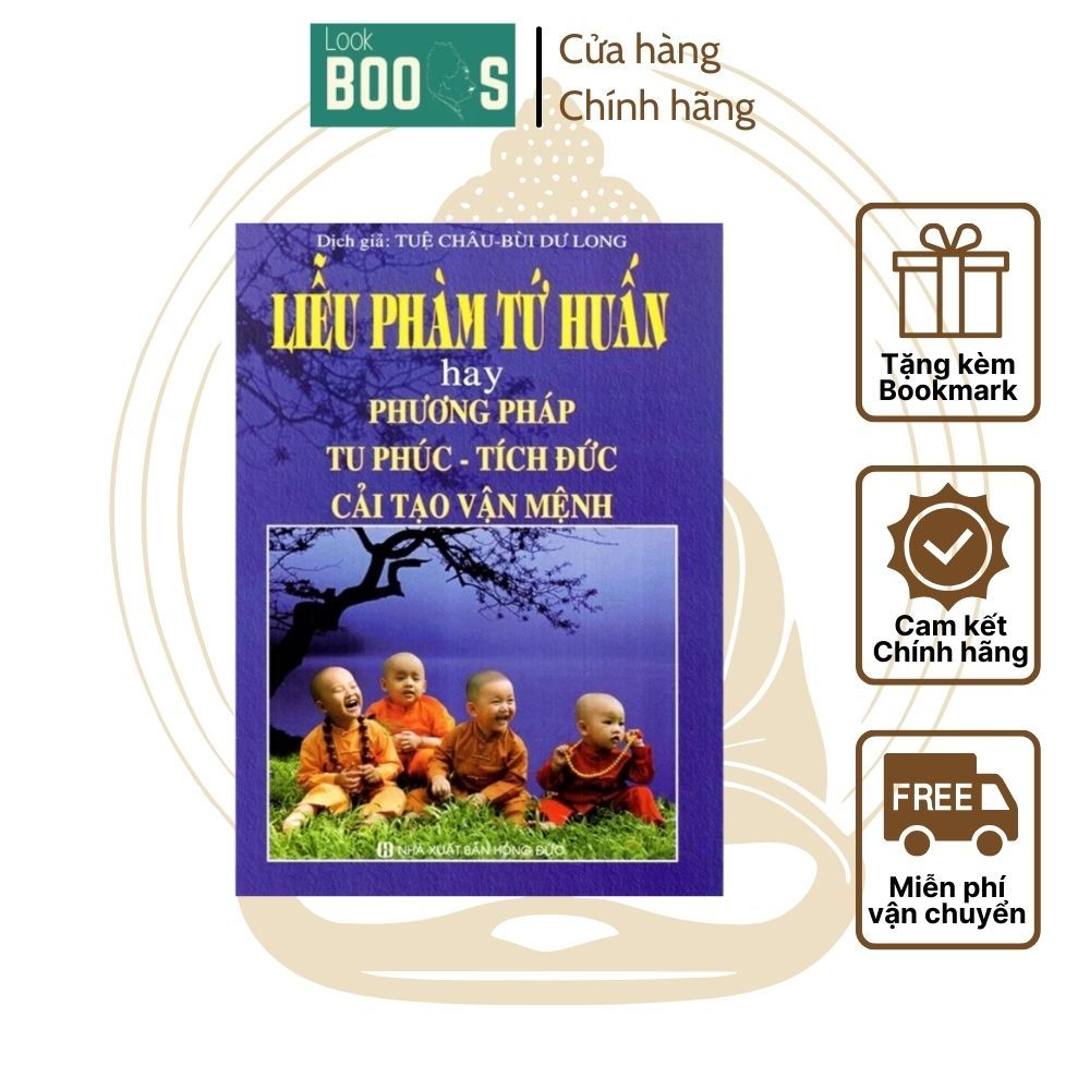 Sách - Liễu phàm tứ huấn hay phương thức thức tu phúc - tích đức cải tạo vận mệnh