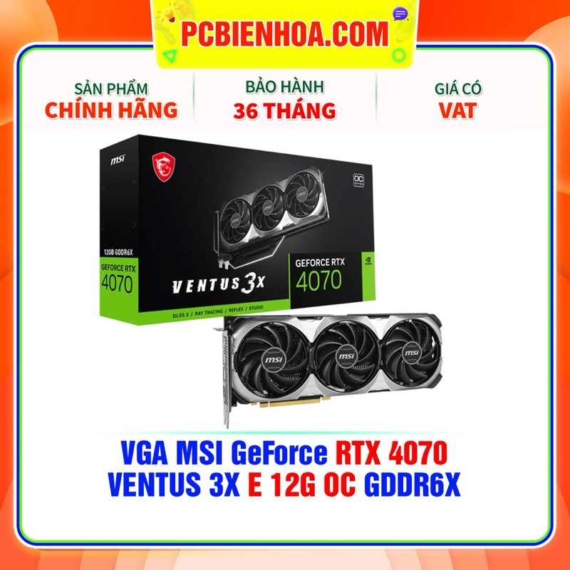 VGA - Card màn hình GeForce RTX™ 4070 VENTUS 3X 12G OC-hàng chính hãng 36T