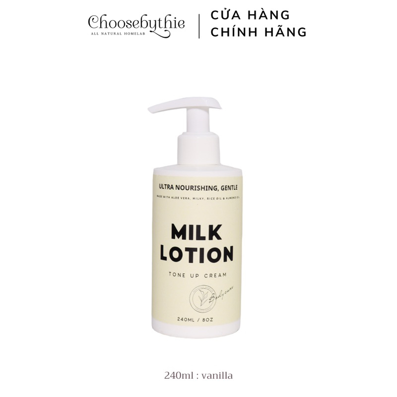 Kem dưỡng trắng da body Milk Lotion chiết xuất từ thiên nhiên chai 240ml - Choosebythie
