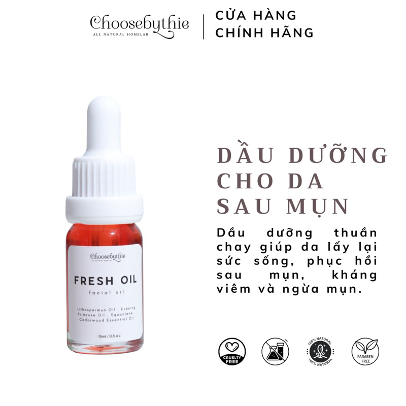 Fresh Oil dầu dưỡng da thuần chay, dành cho da sau mụn - Choosebythie