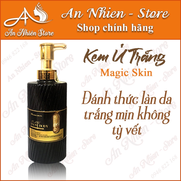 Kem ủ dưỡng trắng toàn thân Snow Body - Magic Skin 500ml ✨ trắng mịn 👌 bật tone , dưỡng ẩm, ngăn ngừa lão hóa
