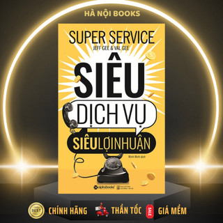 Sách - Siêu dịch vụ, siêu lợi nhuận - AlphaBooks