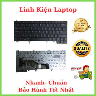 Bàn Phím Laptop Dell Latitude E5420 E5430 E6320 E6330 E6420 E6430 E5430 E6440 Chính Hãng 100%