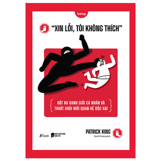 Sách az - xin lỗi, tôi không thích - đặt ra ranh giới cá nhân và thoát khỏi mối quan hệ độc hại