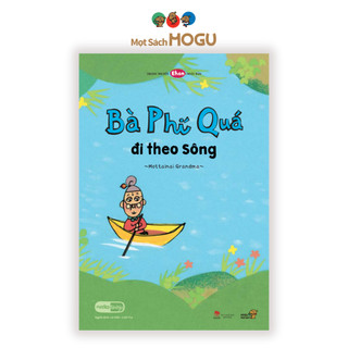 Sách cho bé từ 3 tuổi - Phát triển tư duy Bà Phí Quá Đi Theo Sông