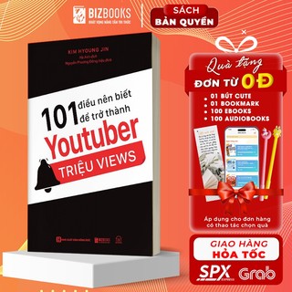 Sách 101 Điều Nên Biết Để Trở Thành Youtuber Triệu Views - Mạng Chia Sẻ Video Lớn Nhất Thế Giới Hiện Nay