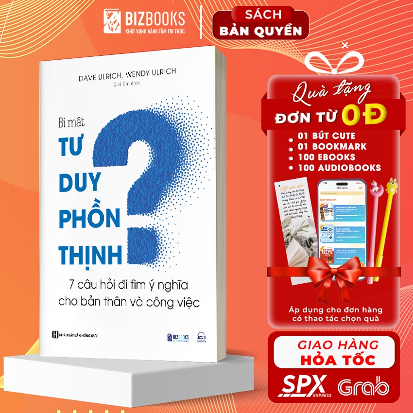 Bí Mật Tư Duy Phồn Thịnh: 7 Câu Hỏi Đi Tìm Ý Nghĩa Cho Bản Thân Và Công Việc - Sách Kinh Doanh Bizbooks