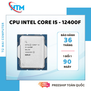 Cpu intel core i5 12400f - lga 1700, 4.4ghz, 6 nhân 12 luồng, 18mb cache, 65w tray
