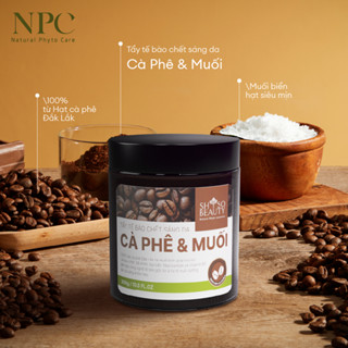 Tẩy tế bào chết Cà Phê nguyên chất và Muối làm sáng mịn da SHSO Beauty 200g - NPC PHAR