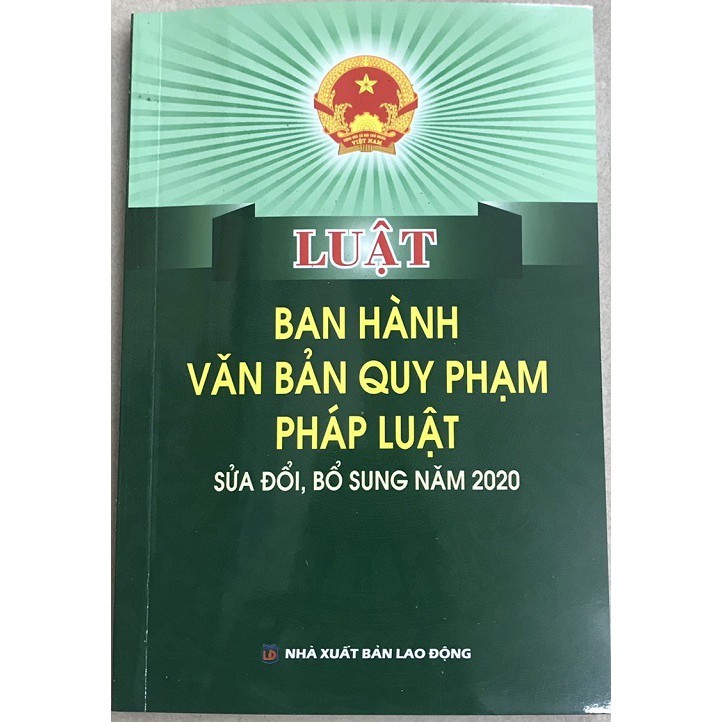 Sách - Luật Ban Hành Văn Bản Quy Phạm Pháp Luật (Sửa Đổi, Bổ Sung 2020)