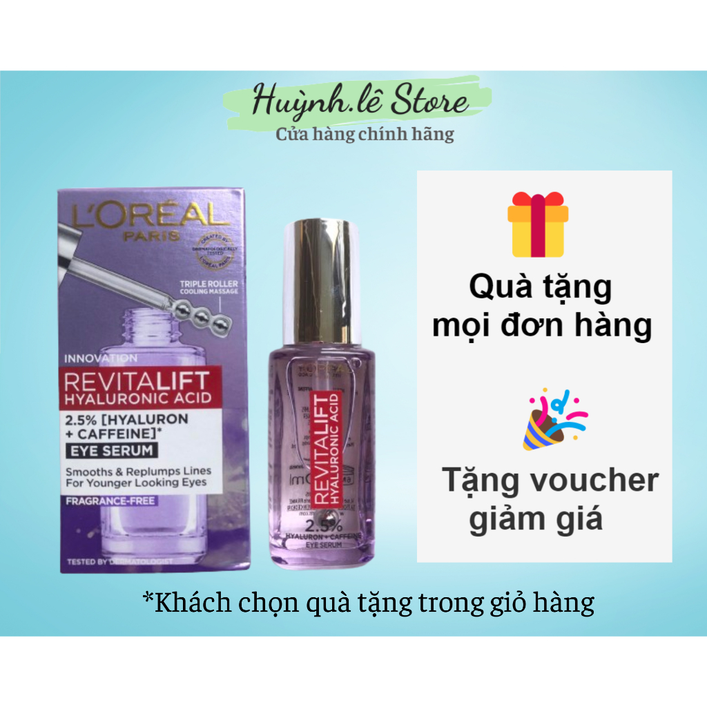 Serum Lo real Giảm Bọng Mắt, Làm Đầy Rãnh Nhăn 20ml Revitalift 2.5% Hyaluronic Acid+Caffeine Eye (Loreal)