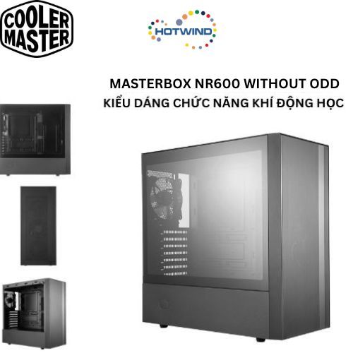 { CASE COOLER MASTER } Vỏ Case Máy Tính Cooler Master MASTERBOX NR600 WITHOUT ODD