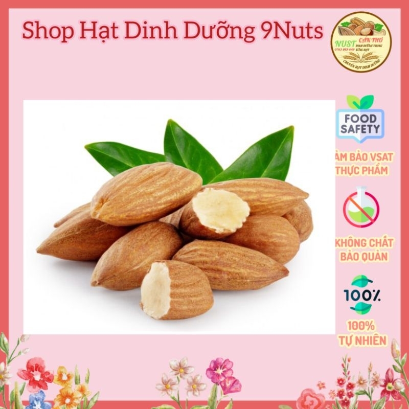 Ăn vặt Hạnh nhân nguyên vị sấy khô thơm ngon,giàu dưỡng chất và vitamin,không hôi dầu.Hạt mới.100 gr/túi.Shop Hạt 9Nuts