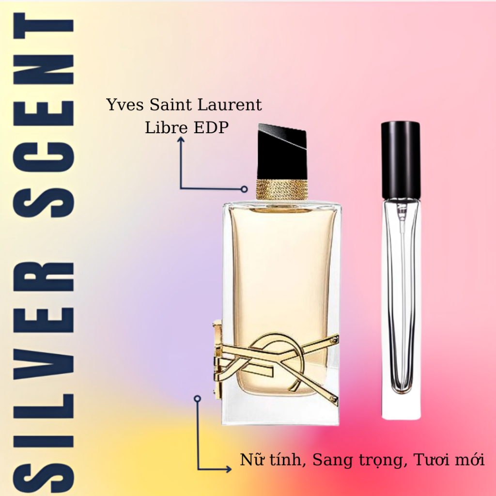 [ Silver Scent ] | Nước hoa Y_S_L Libre EDP dạng chiết (5ml/10ml)