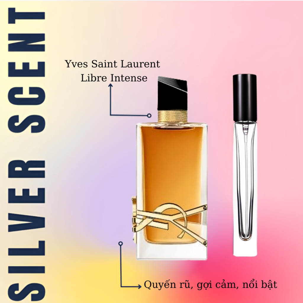 [ Silver Scent ] | Nước hoa Y_S_L Libre Intense EDP dạng chiết (5ml/10ml)