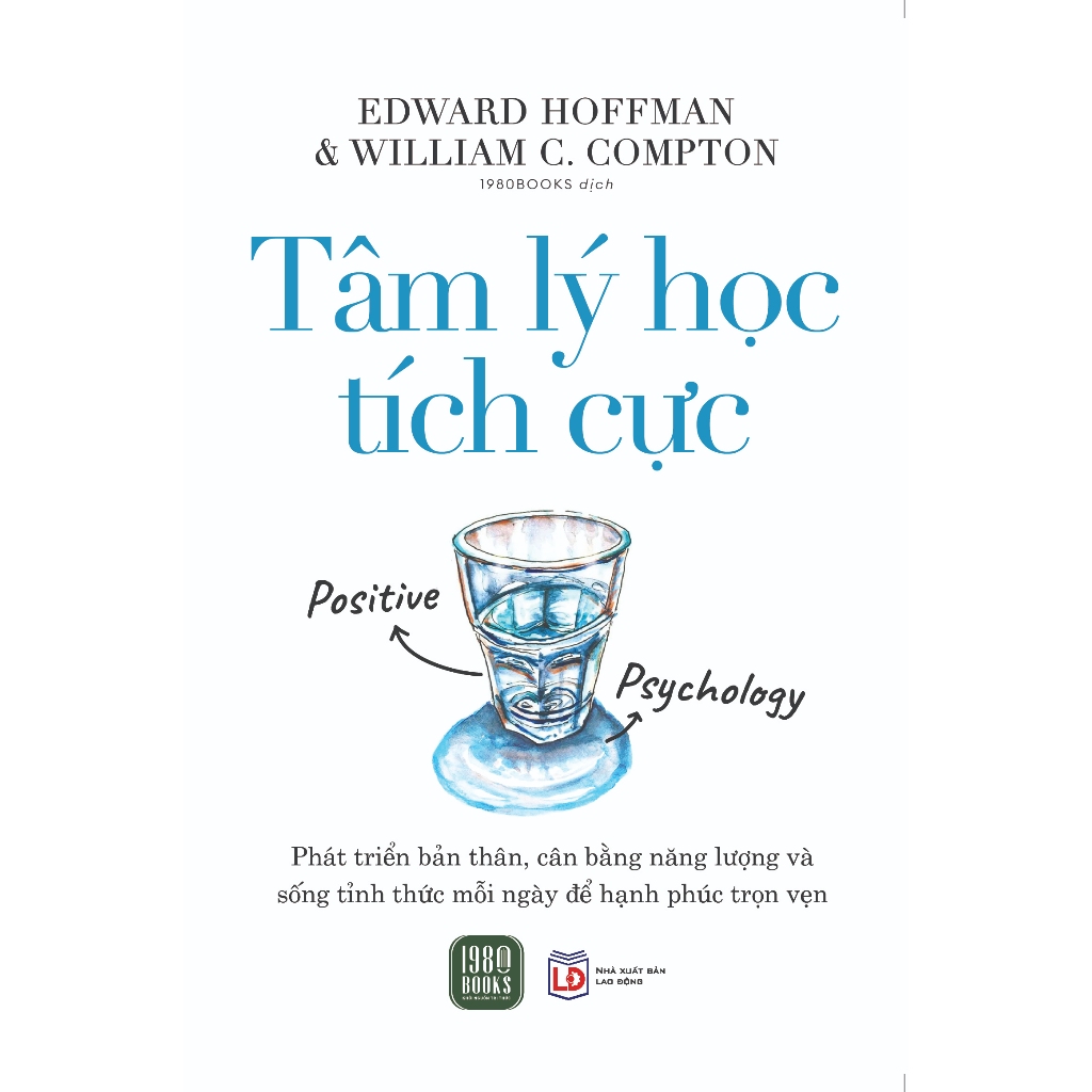Sách - Tâm Lý Học Tích Cực - EDWARD HOFFMAN & WILLIAM C. COMPTON