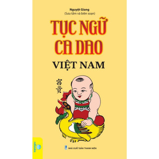 Sách : tục ngữ ca dao việt nam - nguyệt giang